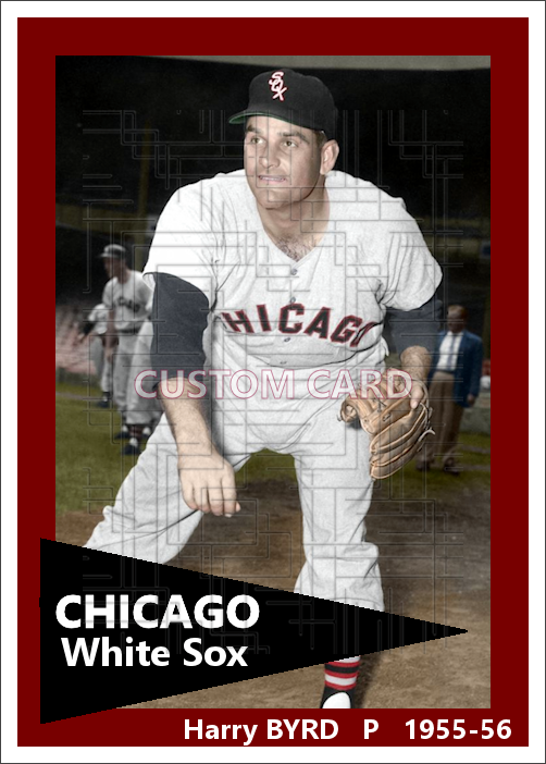 Harry Byrd - 1955-56 Chicago White Sox - choose a size & style