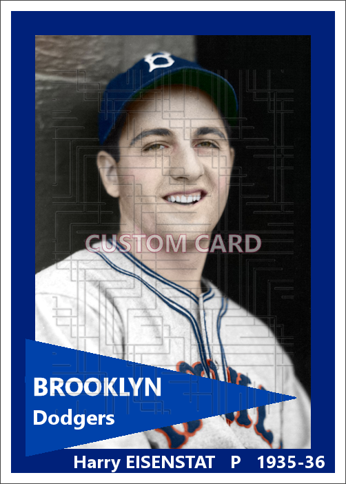 Harry Eisenstat - 1935-36 Brooklyn Dodgers - choose a size & style