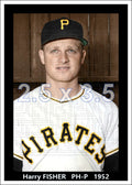Harry Fisher - 1952 Pittsburgh Pirates - choose a size & style