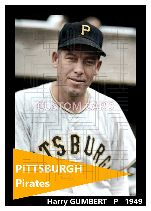 Harry Gumbert - 1949 Pittsburgh Pirates - choose a size & style