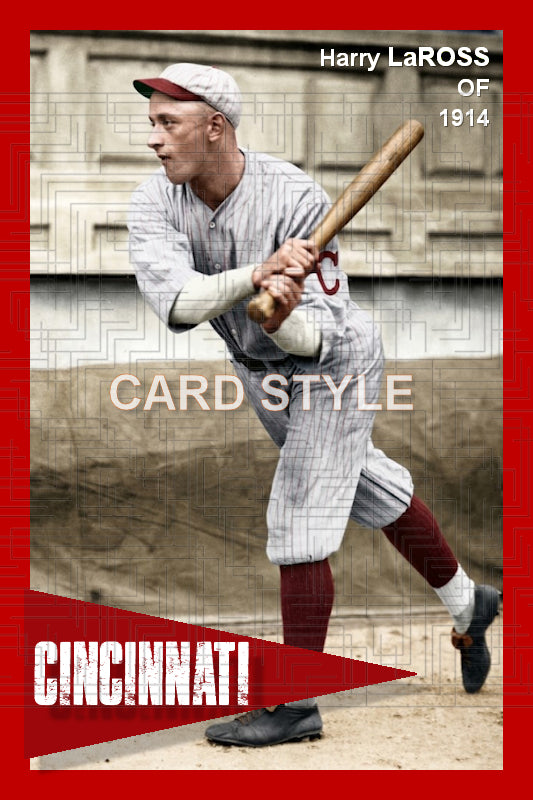 Harry LaRoss - 1914 Cincinnati Reds - choose a size & style