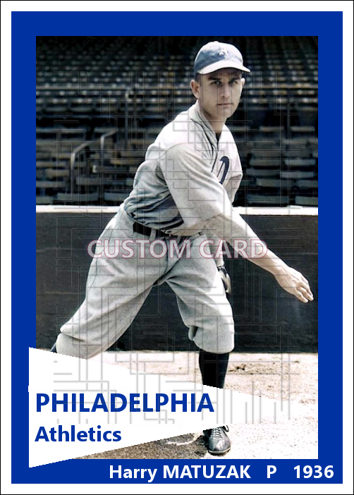 Harry Matuzak - 1936 Philadelphia Athletics - choose a size & style