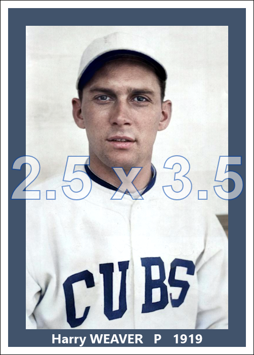Harry Weaver - 1919 Chicago Cubs - choose a size & style