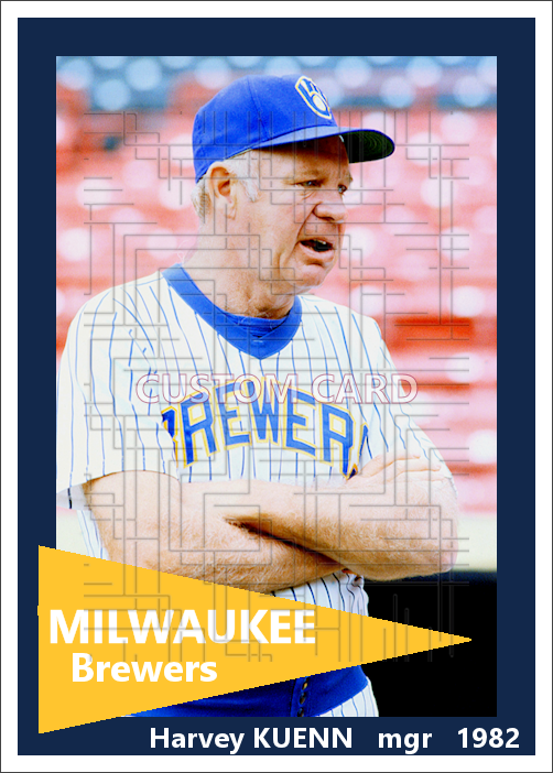 Harvey Kuenn - 1982 Milwaukee Brewers - choose a size & style