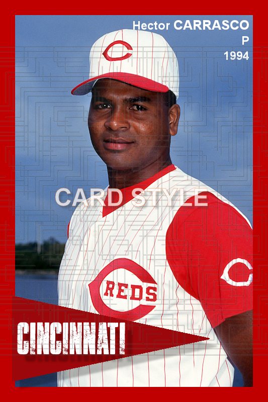 Hector Carrasco - 1994 Cincinnati Reds - choose a size & style