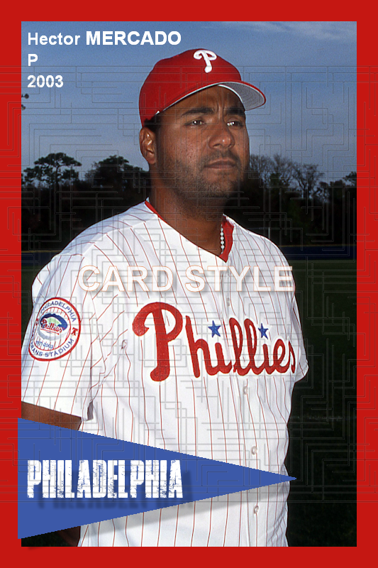 Hector Mercado - 2003 Philadelphia Phillies - choose a size & style
