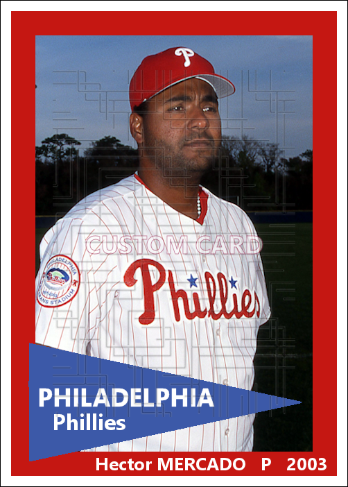 Hector Mercado - 2003 Philadelphia Phillies - choose a size & style
