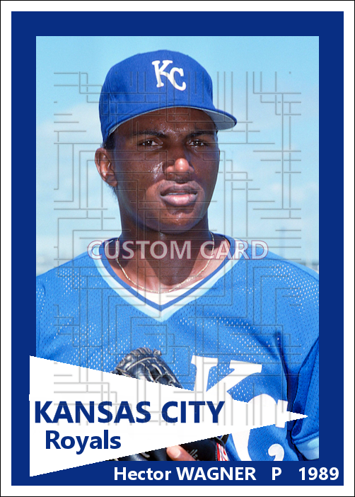 Hector Wagner - 1989 Kansas City Royals - choose a size & style
