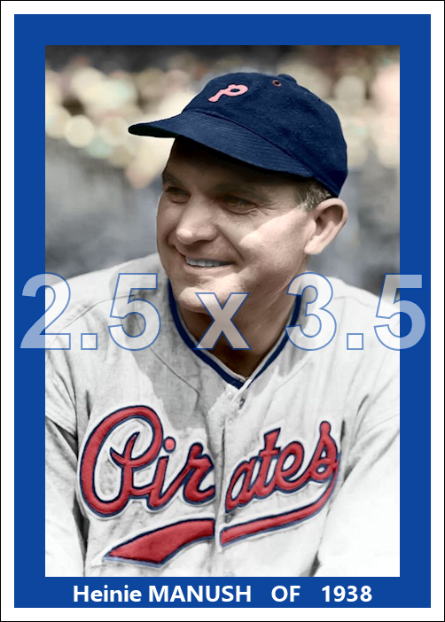 Heinie Manush - 1938 Pittsburgh Pirates - choose a size & style
