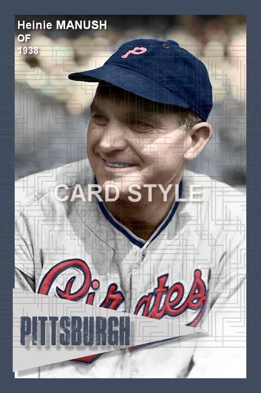 Heinie Manush - 1938 Pittsburgh Pirates - choose a size & style