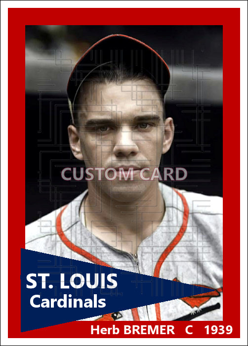 Herb Bremer - 1939 St. Louis Cardinals - choose a size & style