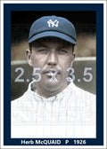 Herb McQuaid - 1926 New York Yankees - choose a size & style