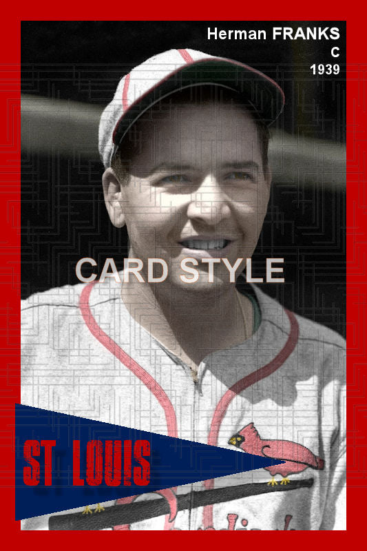 Herman Franks - 1939 St. Louis Cardinals - choose a size & style