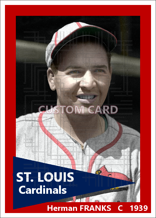 Herman Franks - 1939 St. Louis Cardinals - choose a size & style