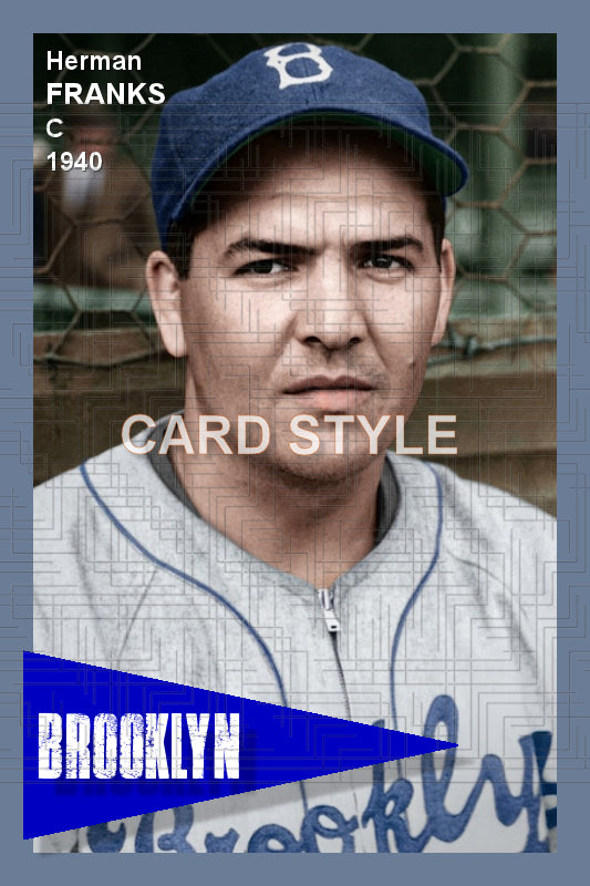 Herman Franks - 1940 Brooklyn Dodgers - choose a size & style