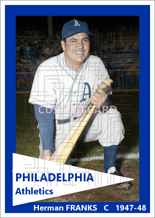 Herman Franks - 1947-48 Philadelphia Athletics - choose a size & style