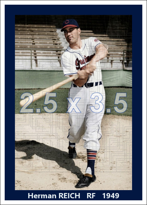 Herman Reich - 1949 Cleveland Indians - choose a size & style