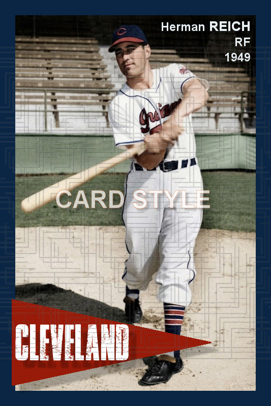 Herman Reich - 1949 Cleveland Indians - choose a size & style