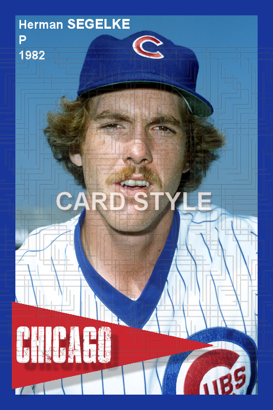 Herman Segelke - 1982 Chicago Cubs - choose a size & style