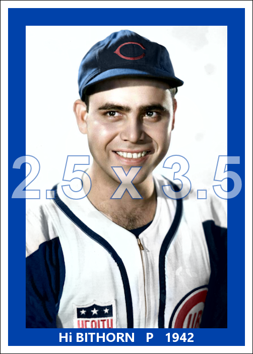 Hi Bithorn - 1942 Chicago Cubs - choose a size & style