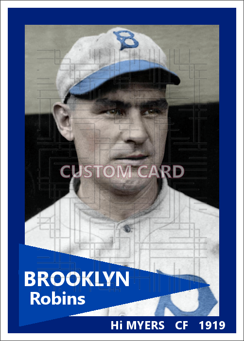 Hi Myers - 1919 Brooklyn Robins - choose a size & style