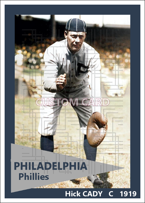 Hick Cady - 1919 Philadelphia Phillies - choose a size & style