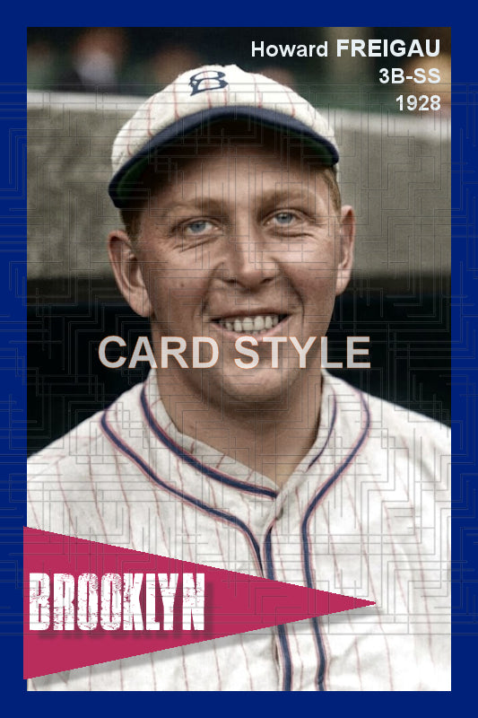 Howard Freigau - 1928 Brooklyn Robins - choose a size & style