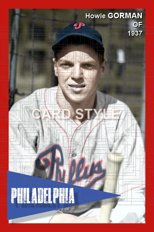 Howie Gorman - 1937 Philadelphia Phillies - choose a size & style