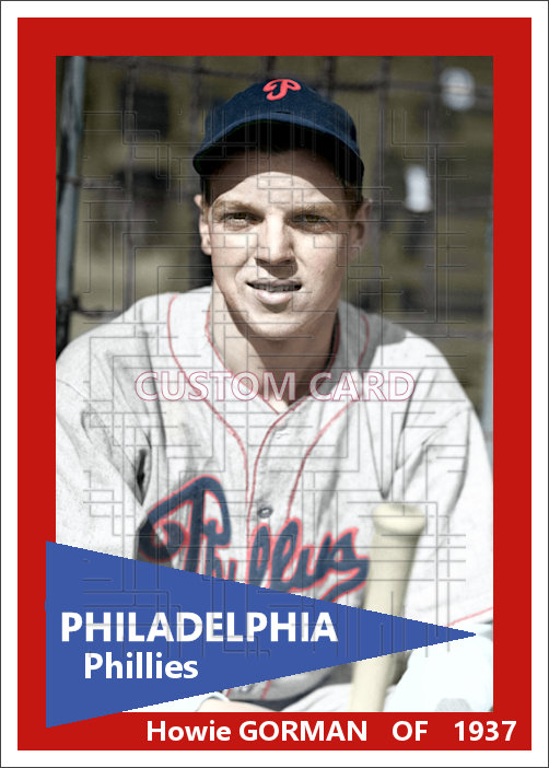 Howie Gorman - 1937 Philadelphia Phillies - choose a size & style