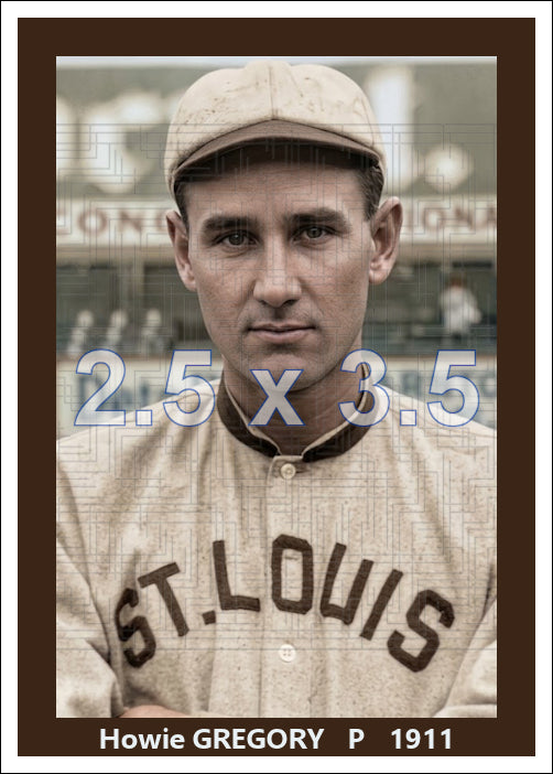 Howie Gregory - 1911 St. Louis Browns - choose a size & style