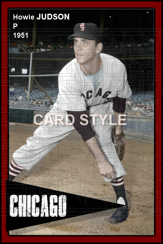 Howie Judson - 1951 Chicago White Sox - choose a size & style