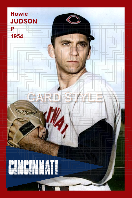 Howie Judson - 1954 Cincinnati Reds - choose a size & style