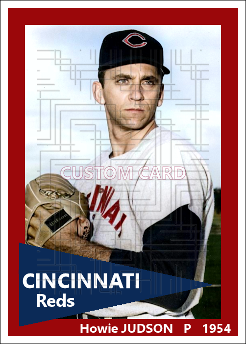 Howie Judson - 1954 Cincinnati Reds - choose a size & style