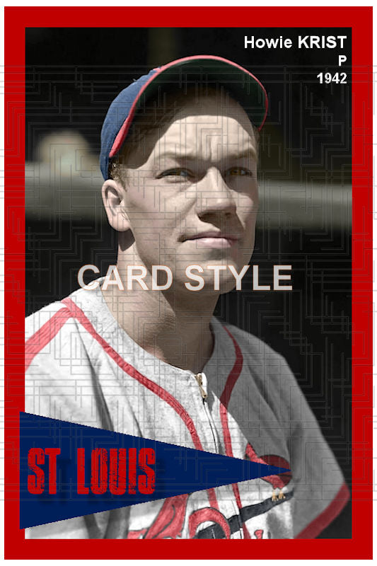 Howie Krist - 1942 St. Louis Cardinals - choose a size & style