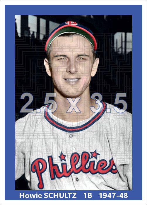 Howie Schultz - 1947-48 Philadelphia Phillies - choose a size & style