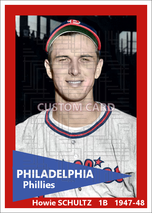 Howie Schultz - 1947-48 Philadelphia Phillies - choose a size & style