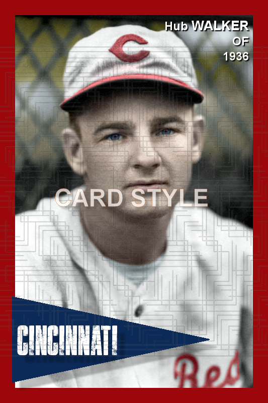 Hub Walker - 1936 Cincinnati Reds - choose a size & style