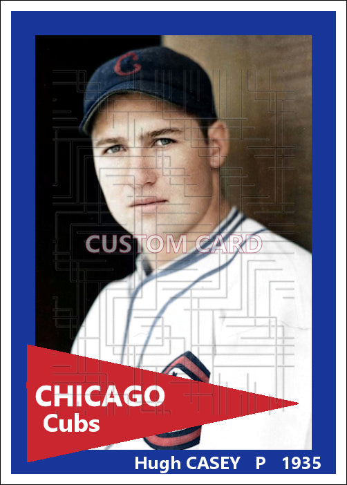 Hugh Casey - 1935 Chicago Cubs - choose a size & style