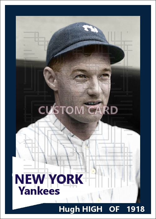 Hugh High - 1918 New York Yankees - choose a size & style