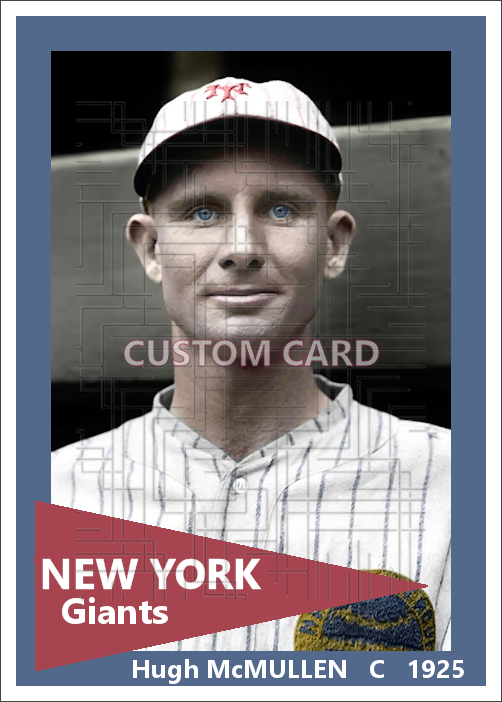 Hugh McMullen - 1925 New York Giants - choose a size & style