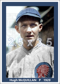 Hugh McQuillan - 1920 Boston Braves - choose a size & style