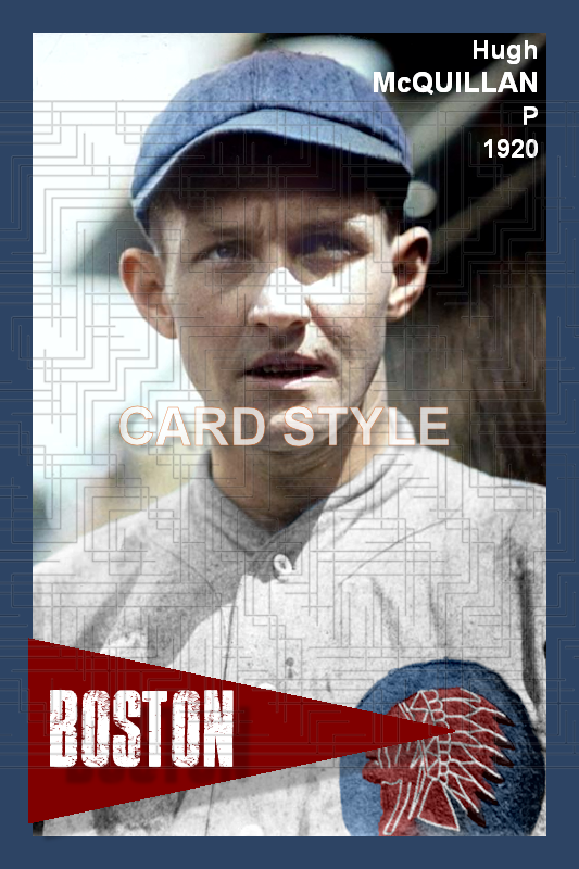 Hugh McQuillan - 1920 Boston Braves - choose a size & style