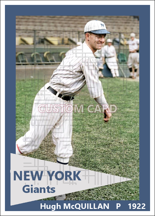 Hugh McQuillan - 1922 New York Giants - choose a size & style