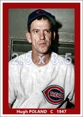 Hugh Poland - 1947 Cincinnati Reds - choose a size & style