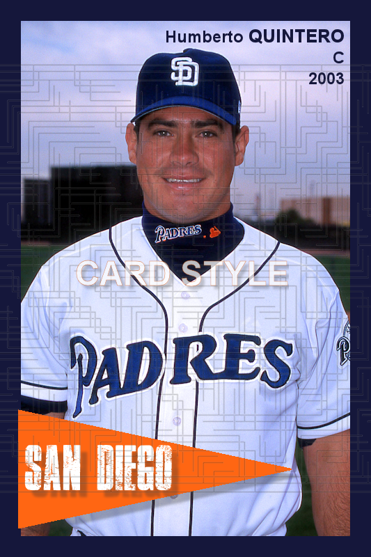 Humberto Quintero - 2003 San Diego Padres - choose a size & style
