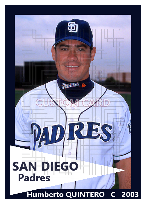 Humberto Quintero - 2003 San Diego Padres - choose a size & style