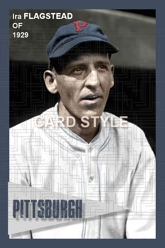 Ira Flagstead - 1929 Pittsburgh Pirates - choose a size & style