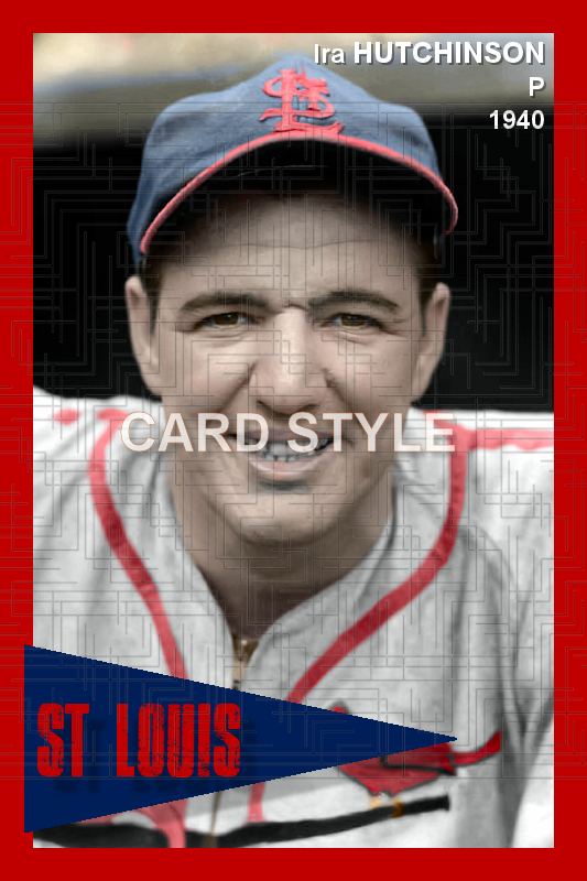Ira Hutchinson - 1940 St. Louis Cardinals - choose a size & style