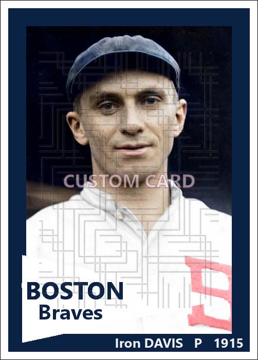 Iron Davis - 1915 Boston Braves - choose a size & style