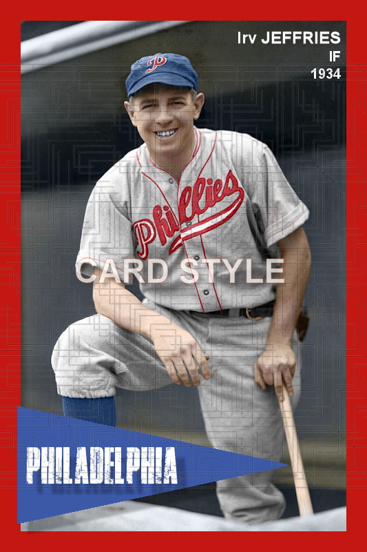 Irv Jeffries - 1934 Philadelphia Phillies - choose a size & style